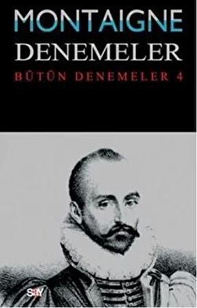 Montaigne Denemeler - Bütün Denemeler 4