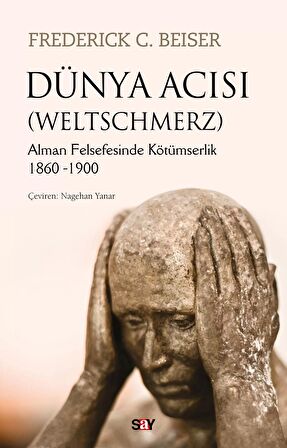 Dünya Acısı (Weltschmerz)