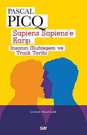 Sapiens Sapiens’e Karşı