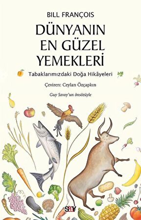 Dünyanın En Güzel Yemekleri / Bill François