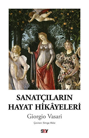 Sanatçıların Hayat Hikayeleri / Giorgio Vasari