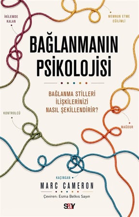 Bağlanmanın Psikolojisi / Marc Cameron