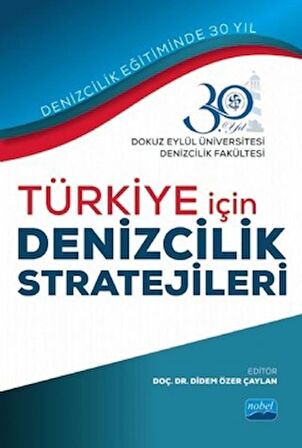 Türkiye İçin Denizcilik Stratejileri