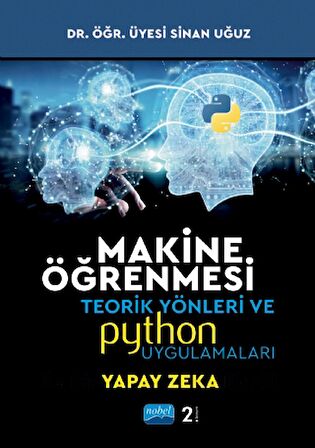 Makine Öğrenmesi Teorik Yönleri ve Python Uygulamaları