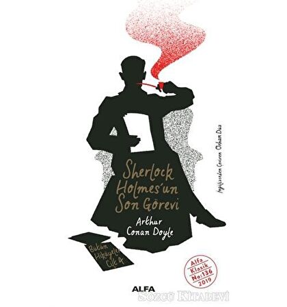 Sherlock Holmes'un Son Görevi - Bütün Hikayeler Cilt 4