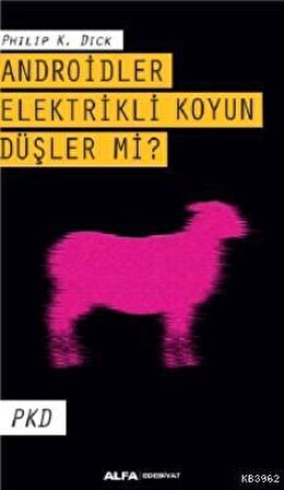 Androidler Elektrikli Koyun Düşler Mi?