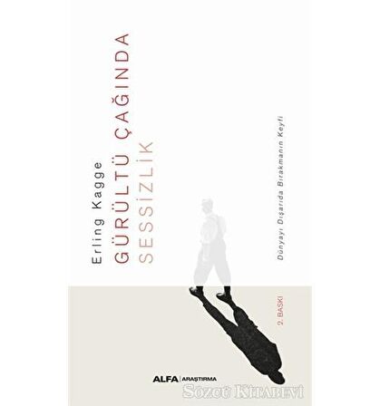 Gürültü Çağında Sessizlik