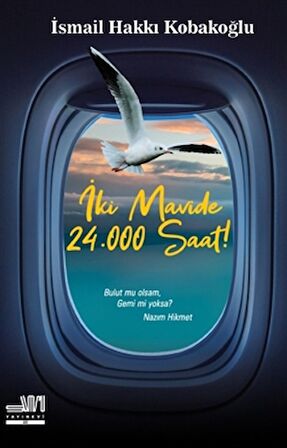 İki Mavide  24.000 Saat