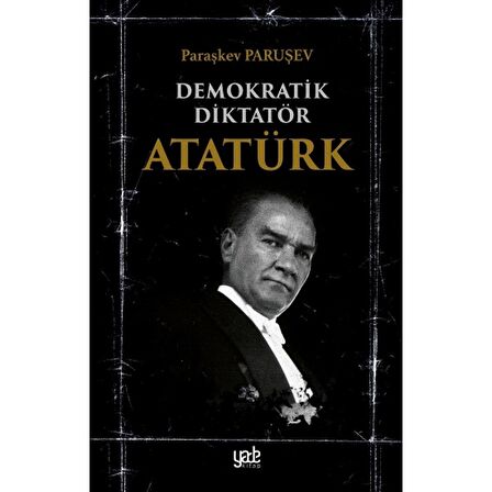 Demokratik Diktatör Atatürk