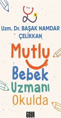 Mutlu Bebek Uzmanı Okulda