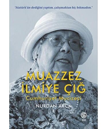 Muazzez İlmiye Çığ - Cumhuriyet Mucizesi