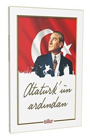 Atatürk’ün Ardından