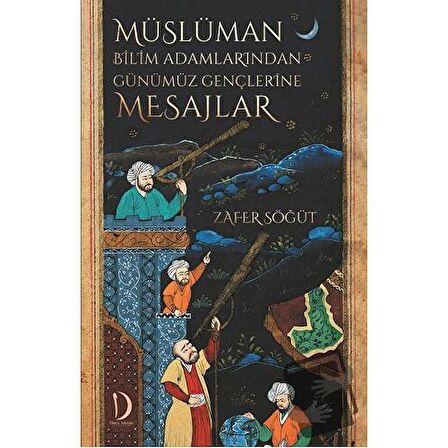 Müslüman Bilim Adamlarından Günümüz Gençlerine Mesajlar