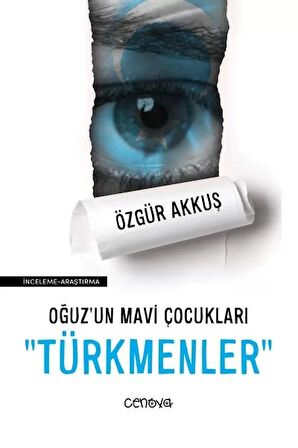 Oğuz'un Mavi Çocukları Türkmenler