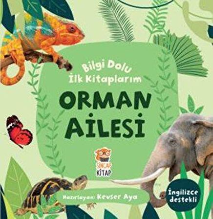 Orman Ailesi / Bilgi Dolu İlk Kitaplarım - Kevser Aya - Sincap Kitap Yayınları