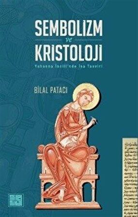 Sembolizm ve Kristoloji - Yuhanna İncili’nde İsa Tasviri