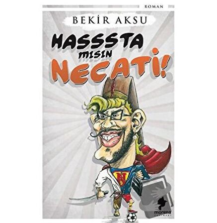 Hasssta mısın Necati!