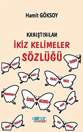 Karıştırılan İkiz Kelimeler Sözlüğü