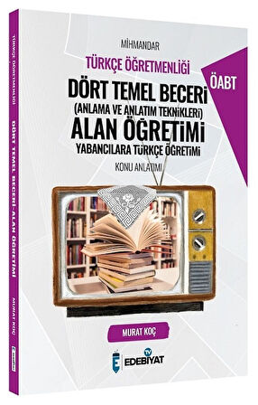 Edebiyat TV ÖABT Türkçe Mihmandar Dört Temel Beceri Alan Öğretimi Konu Anlatımı - Murat Koç 