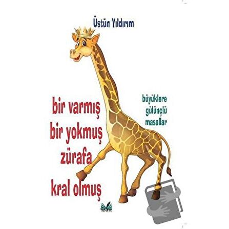 Bir Varmış Bir Yokmuş Zürafa Kral Olmuş