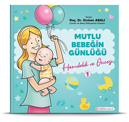 Hamilelik ve Öncesi - Mutlu Bebeğin Günlüğü 1