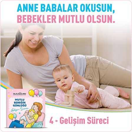 Gelişim Süreci - Mutlu Bebeğin Günlüğü 4