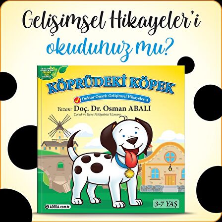 Köprüdeki Köpek - Doktor Onaylı Gelişimsel Hikayeler Serisi 4