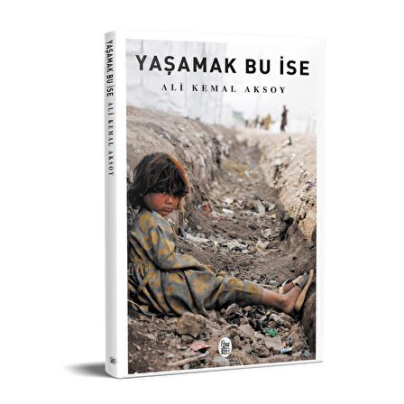 YAŞAMAK BU İSE