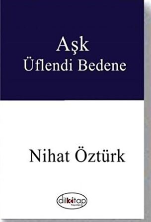 Aşk Üflendi Bedene