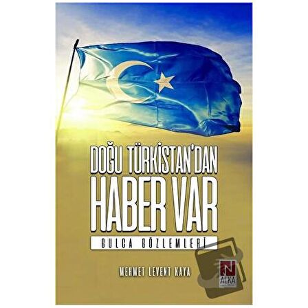 Doğu Türkistan’dan Haber Var