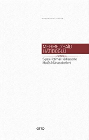 Siyasi - İctimai Hadiselerle Hadis Münasebetleri