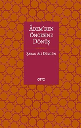Adem’den Öncesine Dönüş