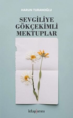 Sevgiliye Gökçekimli Mektuplar