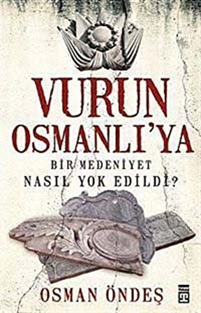 Vurun Osmanlı’ya