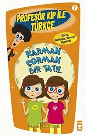 Profesör Kip ile Türkçe 7 - Karman Çorman Bir Tatil