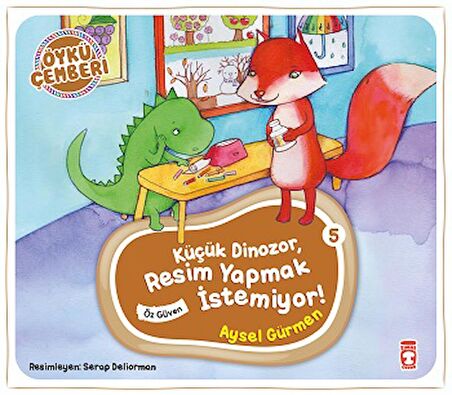 Öykü Çemberi 5: Küçük Dinozor Resim Yapmak İstemiyor