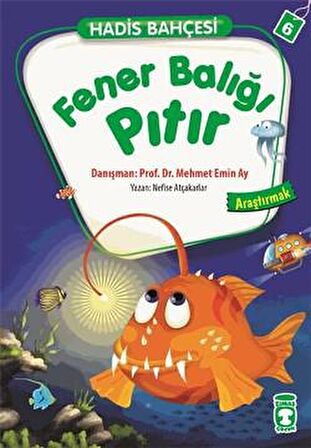 Hadis Bahçesi 6 : Fener Balığı Pıtır Araştırmak