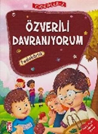 Özverili Davranıyorum - Fedakarlık - Erdemler Serisi 2
