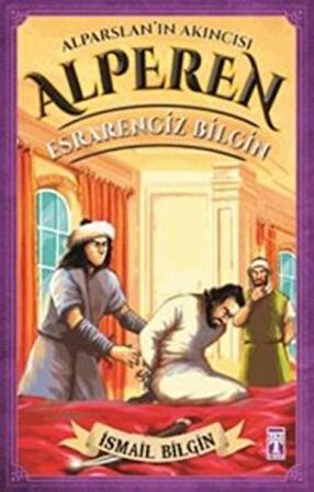 Alparslan'ın Akıncısı Alperen - Esrarengiz Bilgin