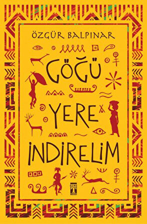 Kitap: Göğü Yere İndirelim