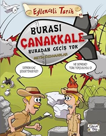 Burası Çanakkale Buradan Geçiş Yok - Eğlenceli Bilgi