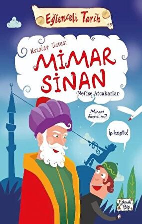 Ustalar Ustası Mimar Sinan - Eğlenceli Tarih