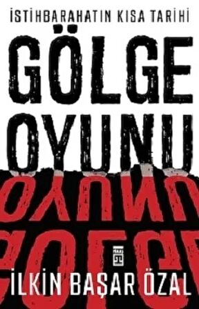 İstihbaratın Kısa Tarihi: Gölge Oyunu