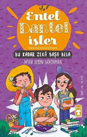 Bu Kadar Zeka Başa Bela - Entel Dantel İşler (Ciltli)