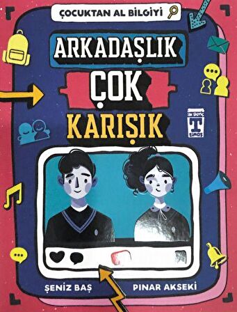 Arkadaşlık Çok Karışık - Çocuktan Al Bilgiyi