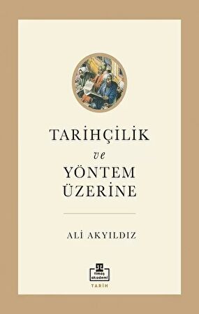 Tarihçilik ve Yöntem Üzerine
