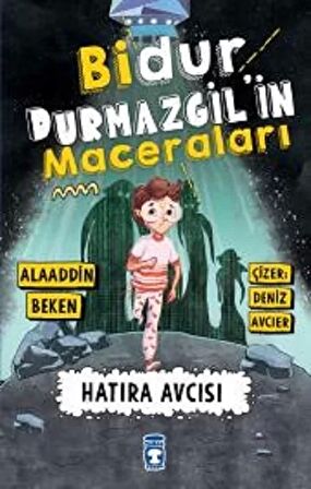 Bidur Durmazgil'in Maceraları - Hatıra Avcısı