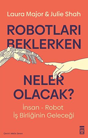 Robotları Beklerken Neler Olacak?