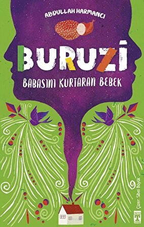 Buruzi - Babasını Kurtaran Bebek