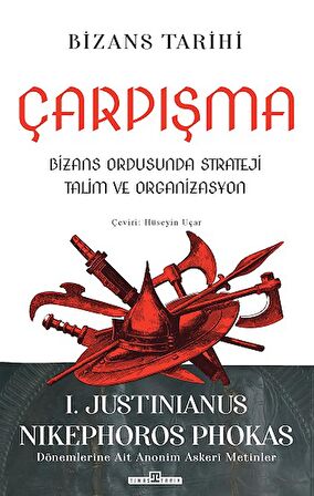 Çarpışma: Bizans Ordusunda Strateji, Talim ve Organizasyon